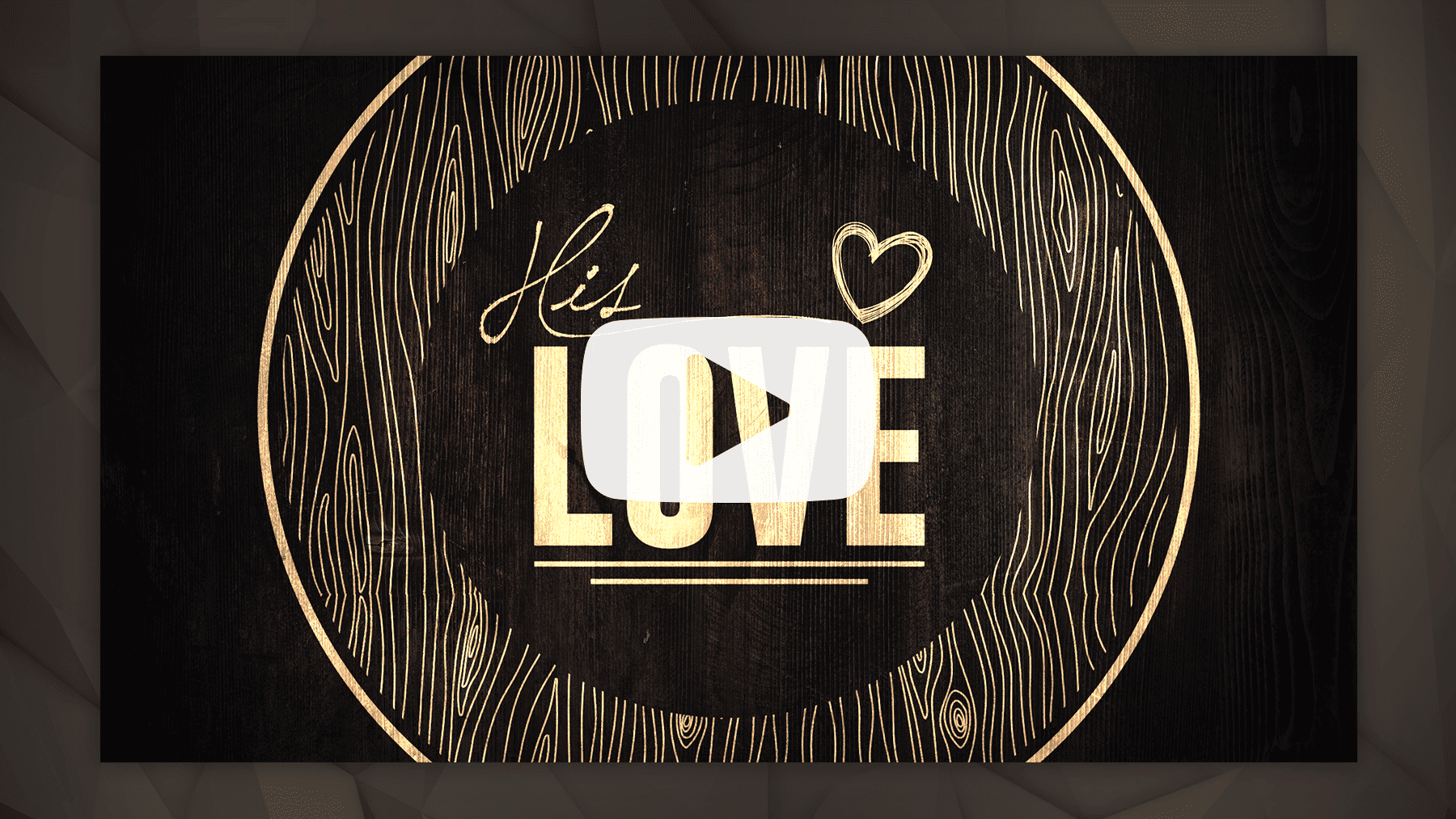 His Love – Bumper Video