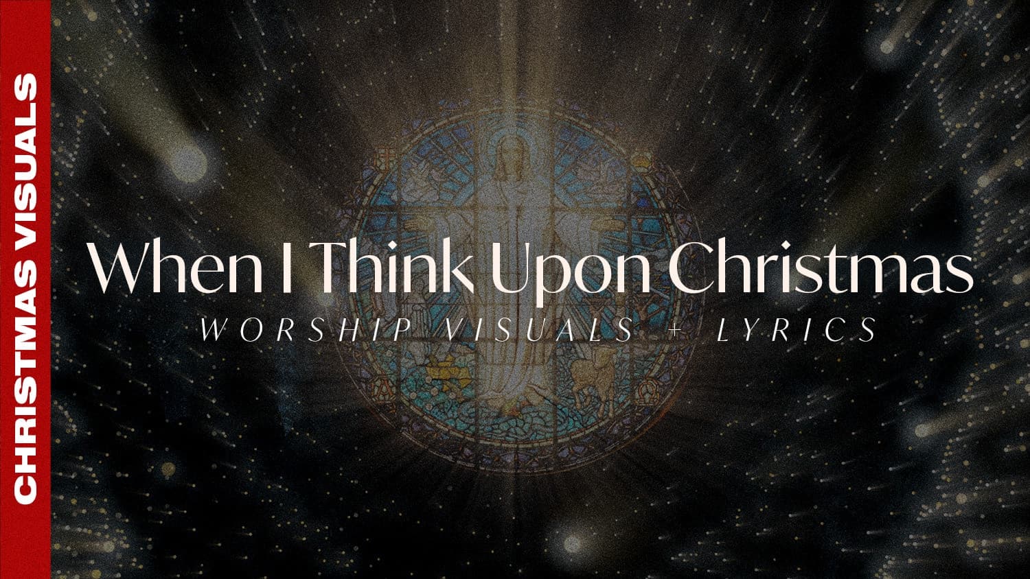 When I Think Upon Christmas – Lyric Visuals