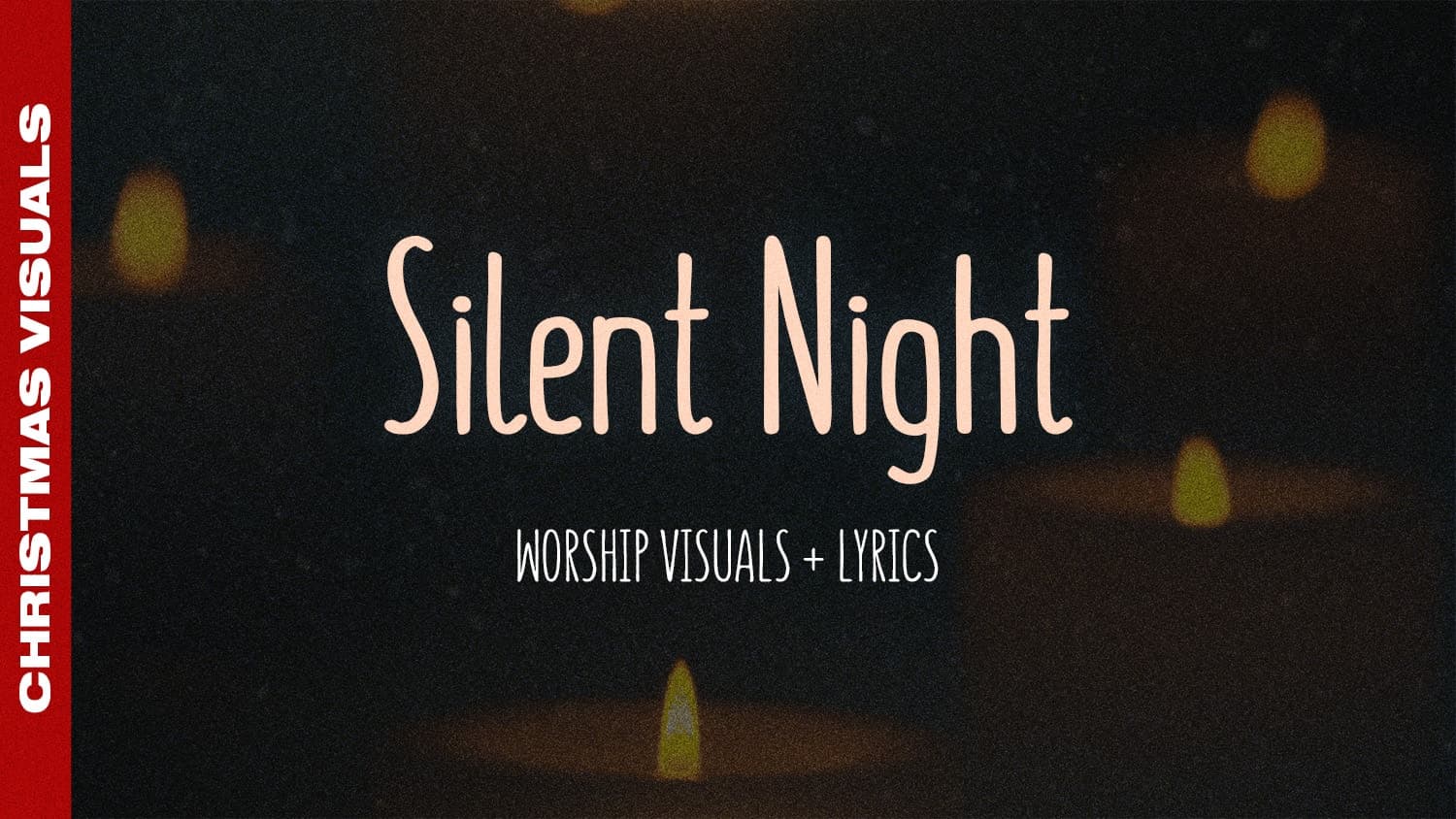 Silent Night – Lyric Visuals