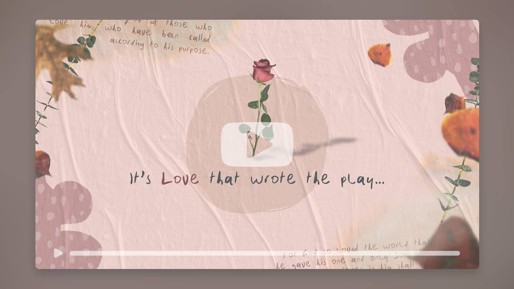 Love That Wrote The Play – Bumper
