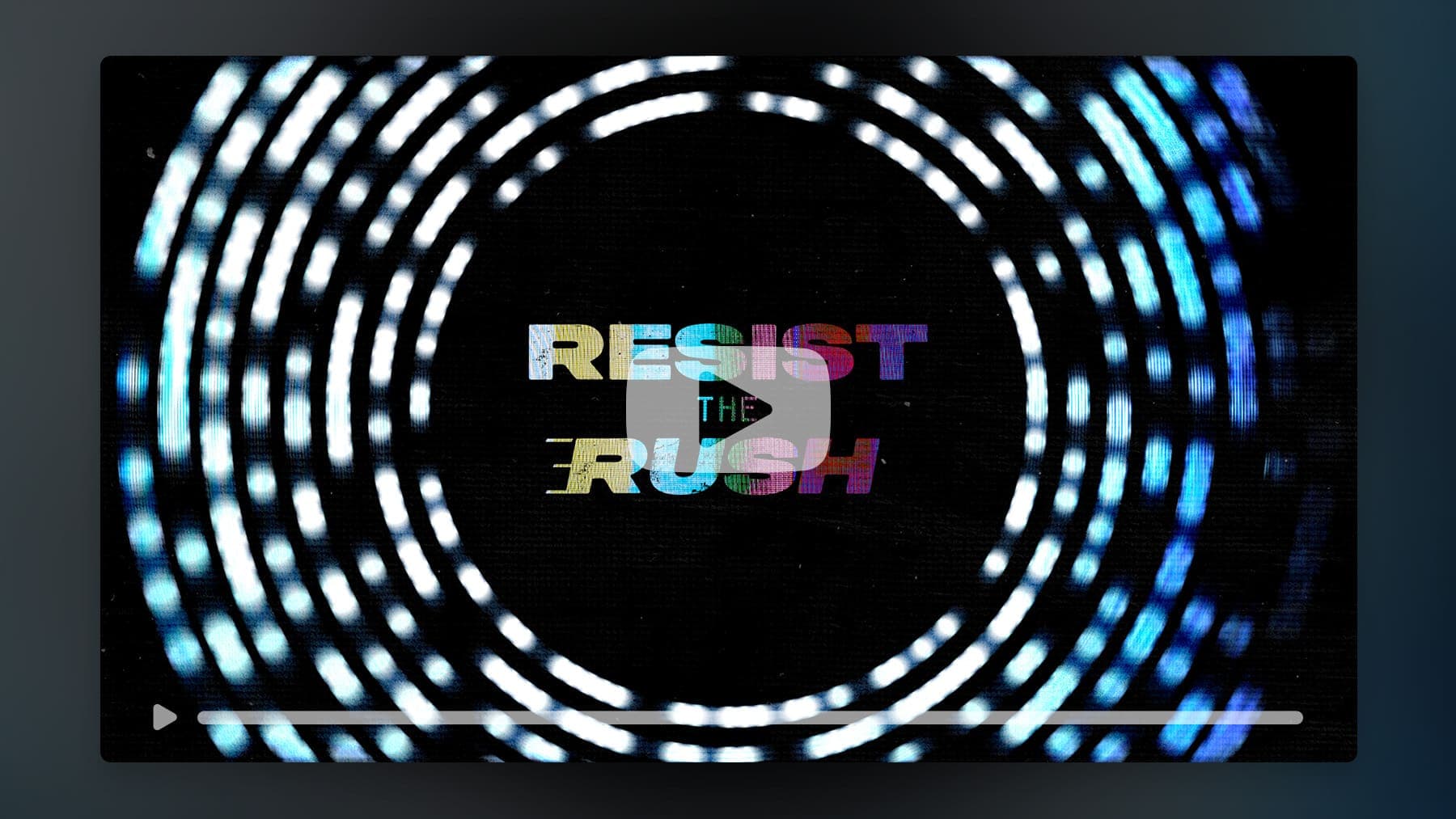 Resist The Rush – Bumper