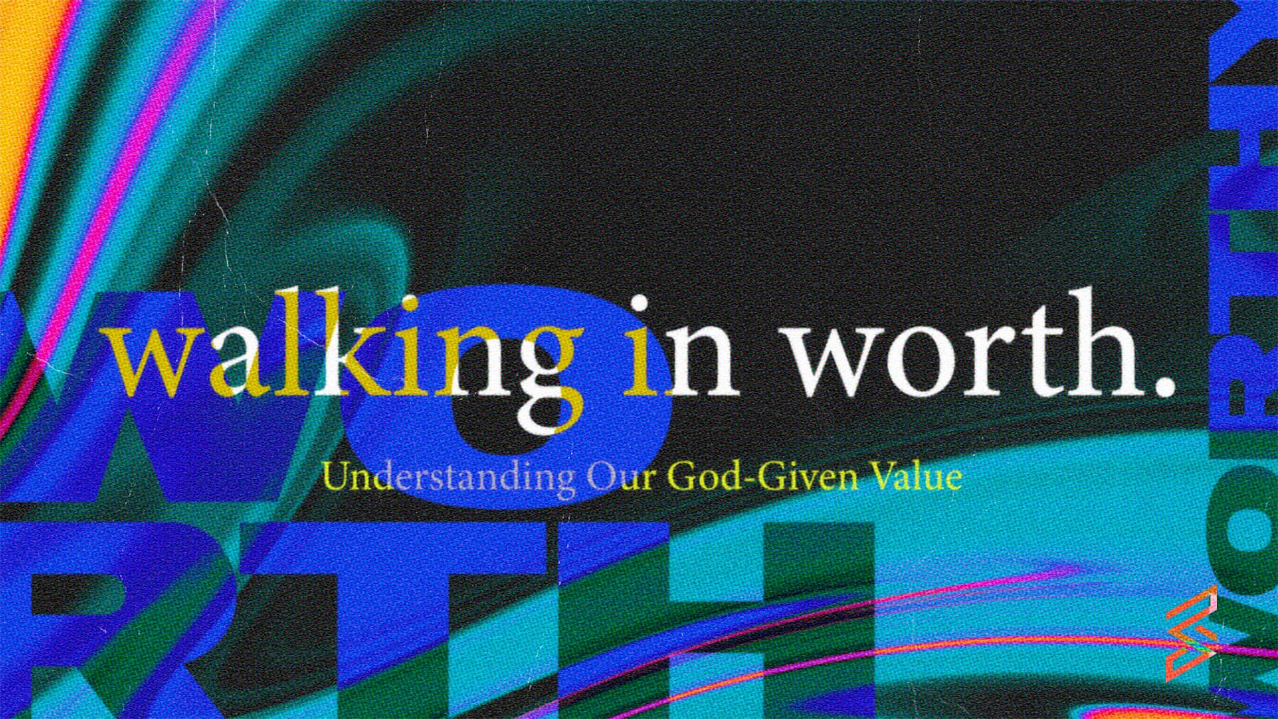 Walking in Worth: Understanding God-Given Value