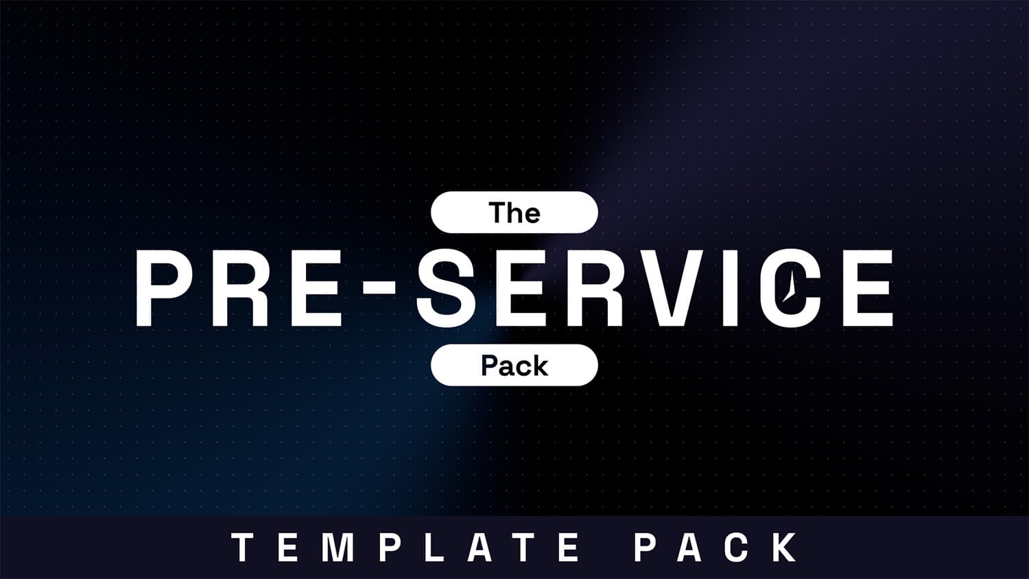 Pre-Service | Templates Pack