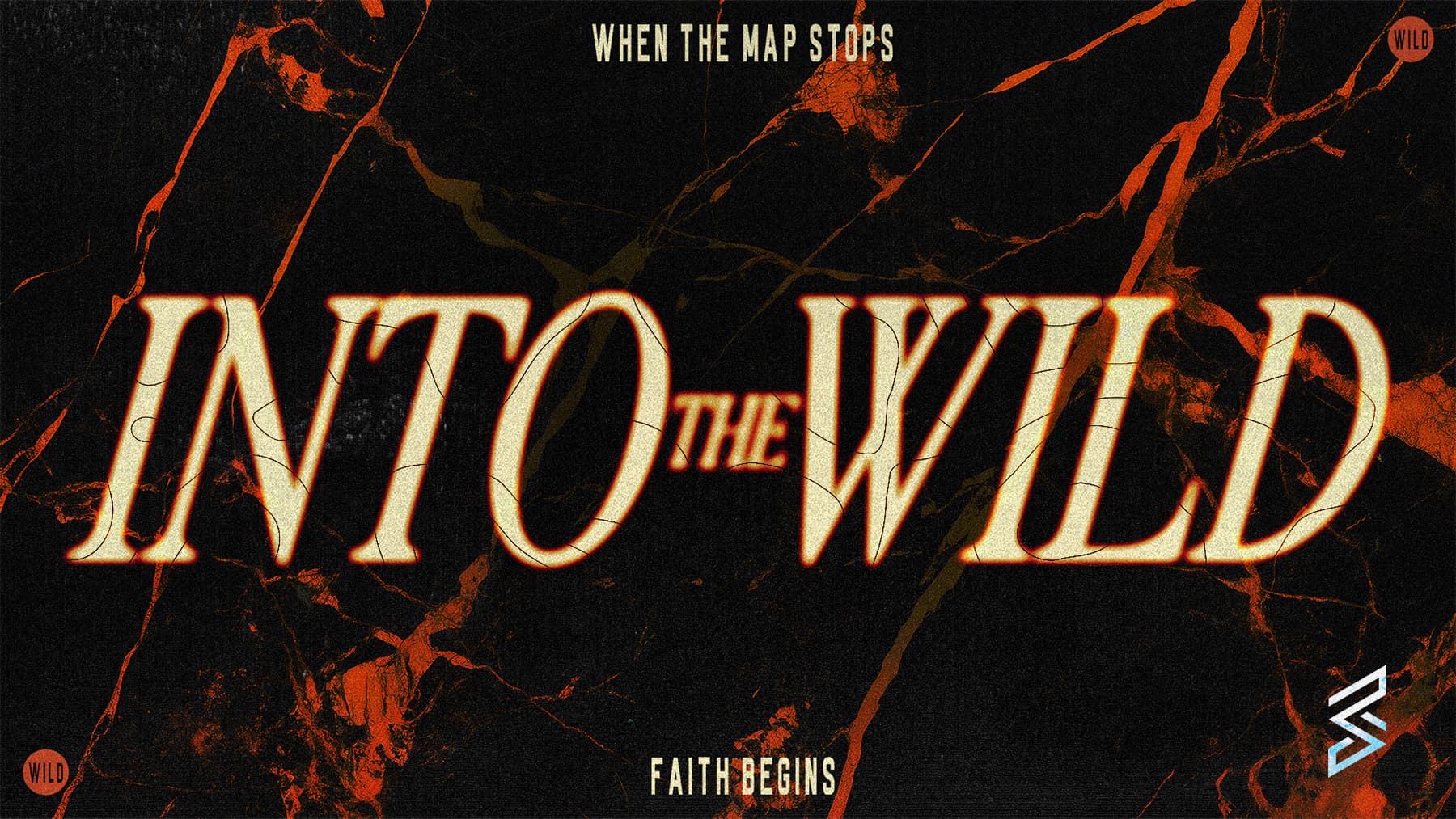 Title: Into the Wild, faith begins.