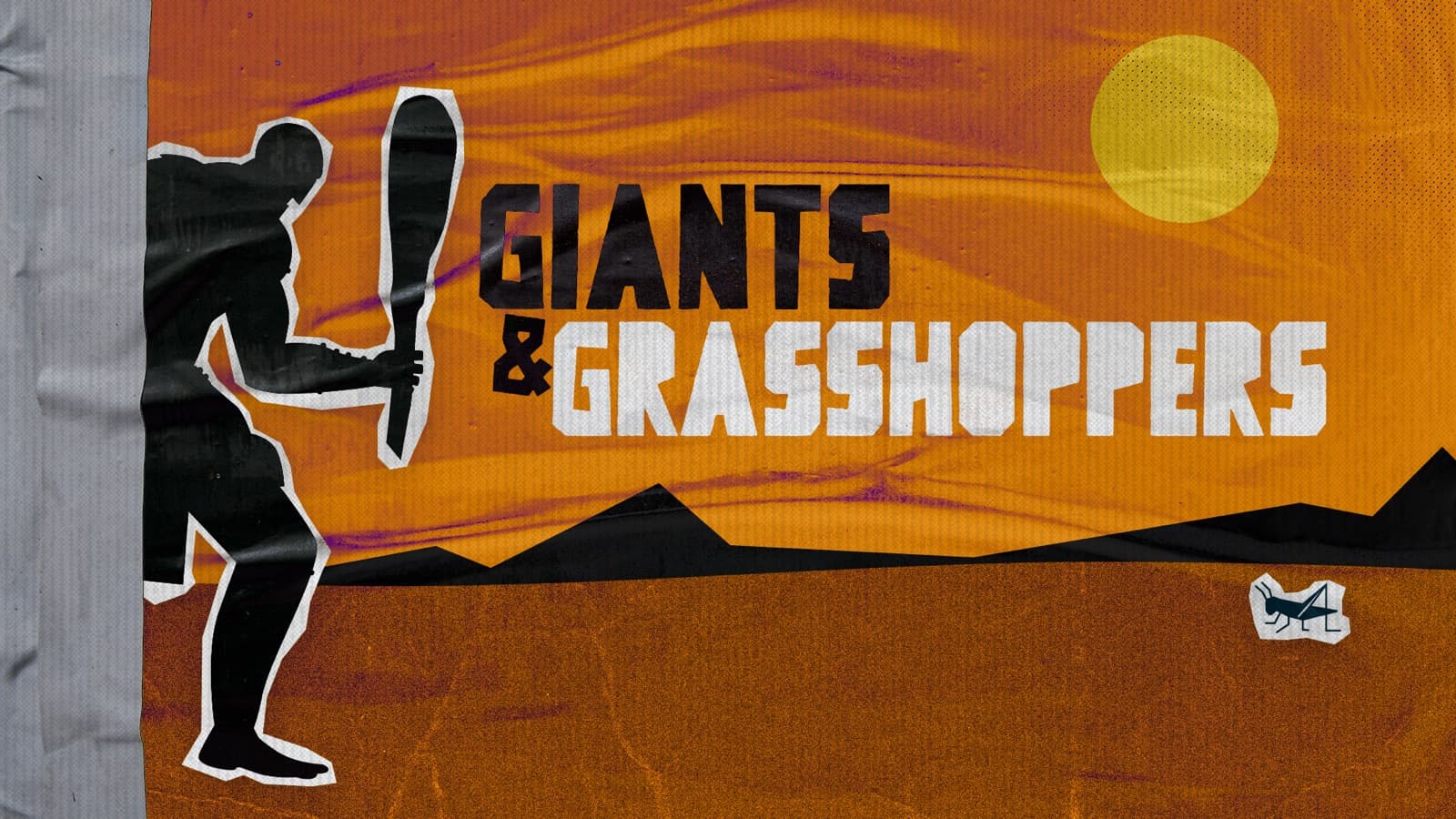 Giants & Grasshoppers