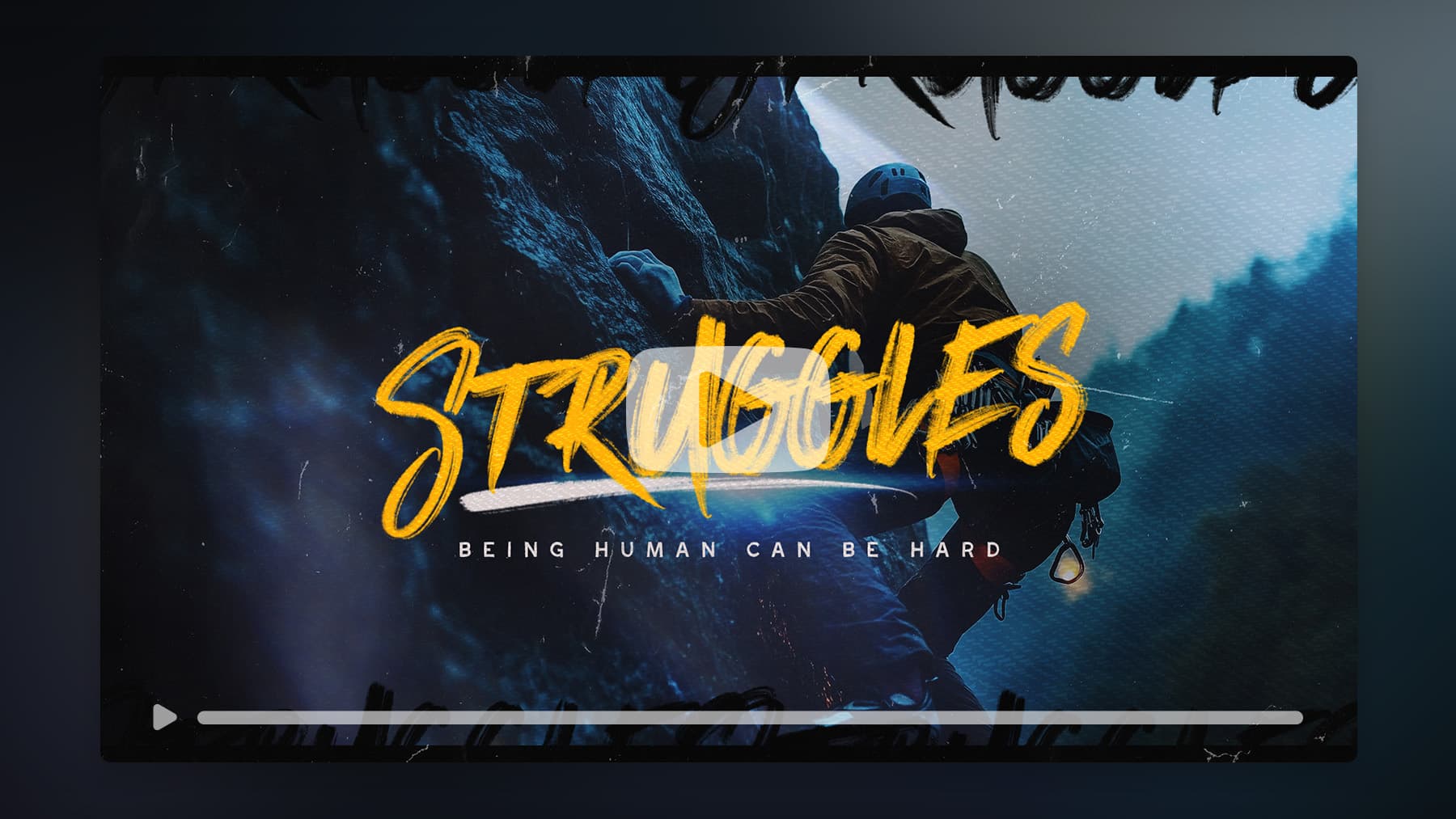 Person climbing mountain with 'Struggles' text overlay.