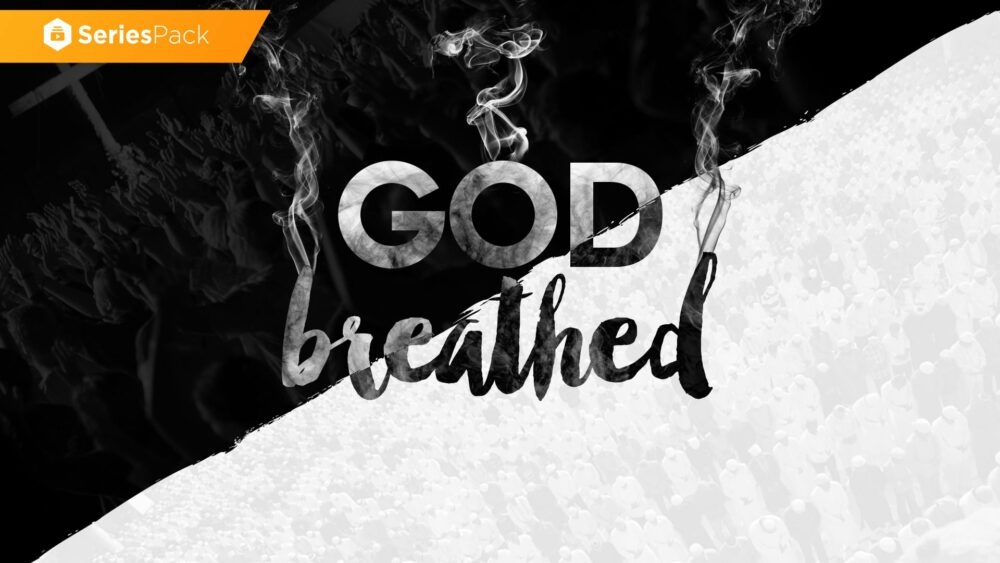 God Breathed – Series Pack