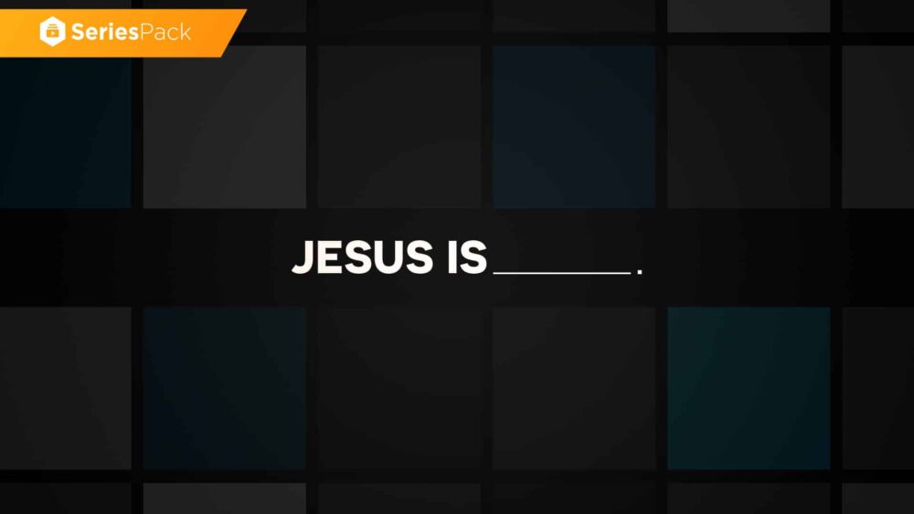 Jesus Is – Series Pack