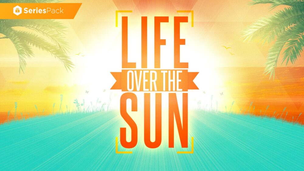 Life Over The Sun – Series Pack