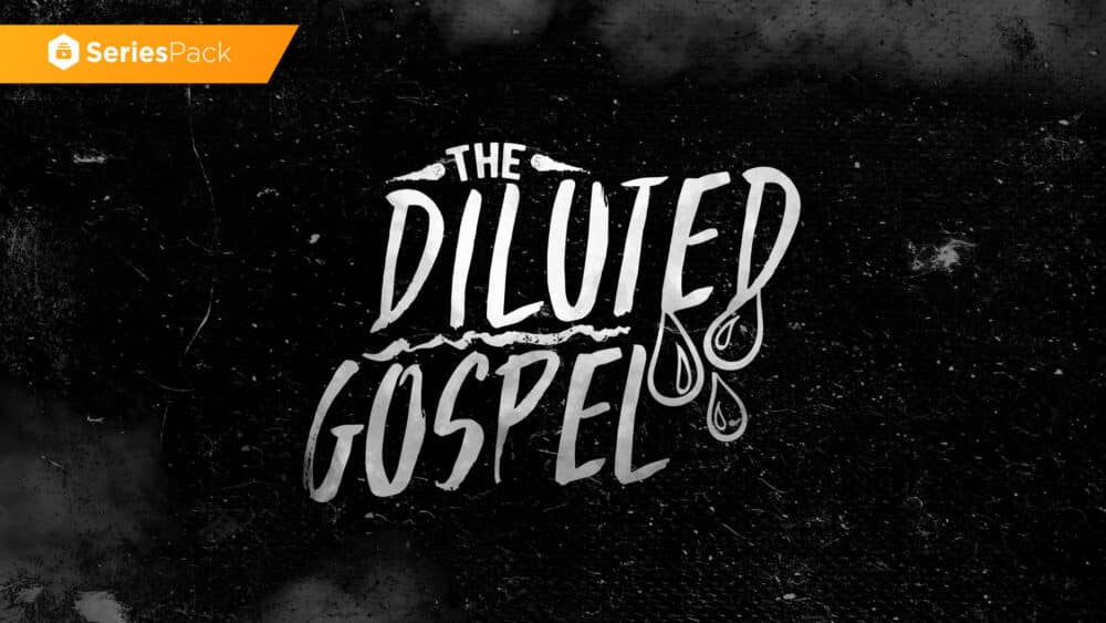The Diluted Gospel – Series Pack