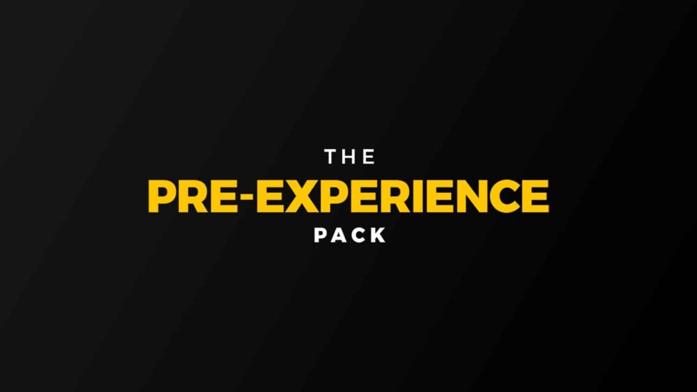 The Pre-Experience Pack
