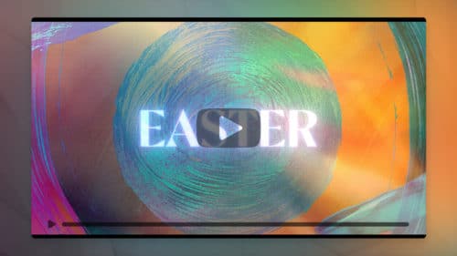 Easter Sunday – Bumper Video
