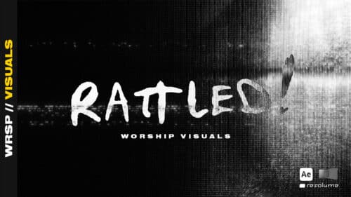 Rattled! – Worship Visuals
