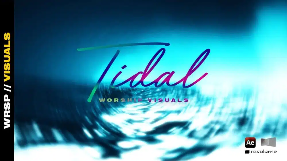 Tidal – Worship Visuals
