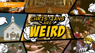 Christians Are Weird – Series Pack