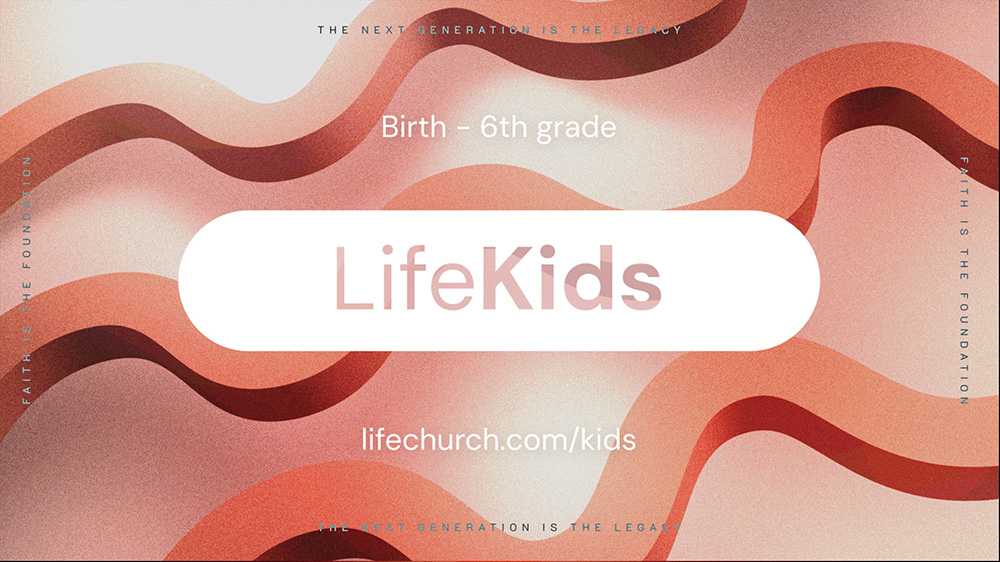 LifeKids program for birth to 6th grade