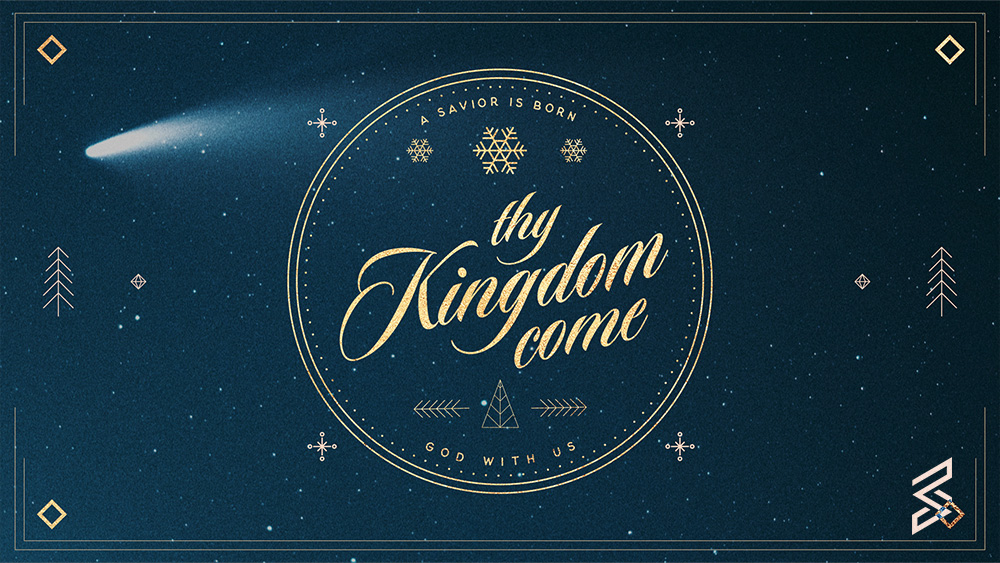Thy Kingdom Come, Savior is Born, Christmas Design