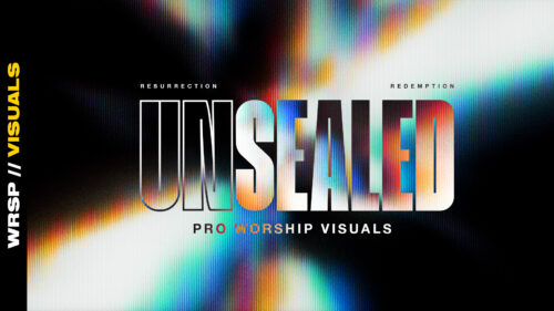 Unsealed – Worship Visuals