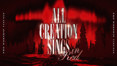All Creation Sings (in Red) – Visuals
