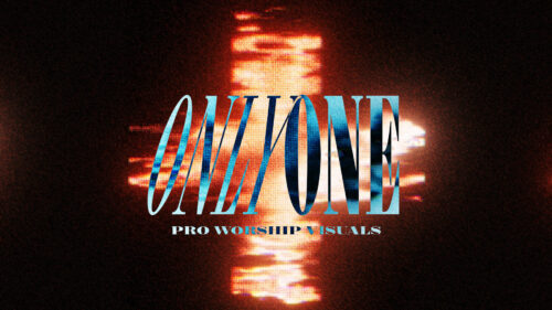 Only One – Worship Visuals
